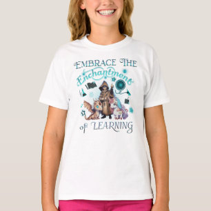 Embrace The Enchantment Of Learning T-Shirt