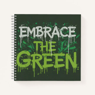Embrace the Green Notebook