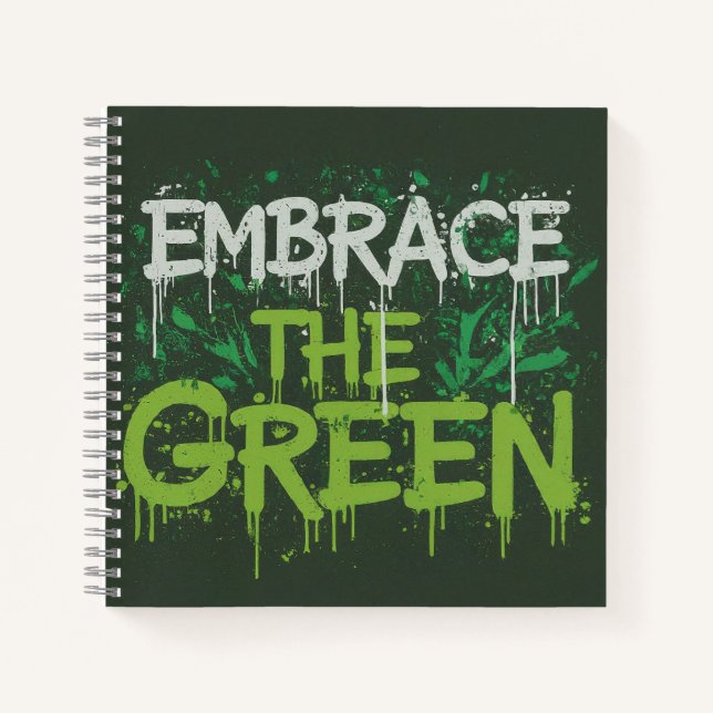 Embrace the Green Notebook (Front)