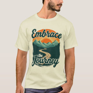 'Embrace the journey' adenture lovers t-shirt