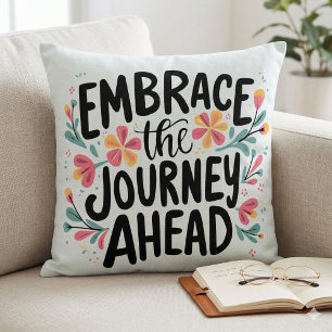 Embrace the Journey Ahead Boho Floral Typography Cushion