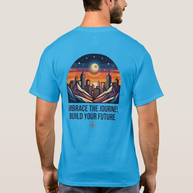 Embrace The Journey Motivational Travel Build Your T-Shirt (Back)