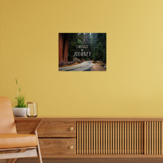 Embrace The Journey Photo Poster | Sequoia Forest