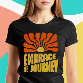 Embrace The Journey T-Shirt