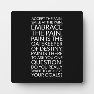 Embrace The Pain - Gym, Hustle, Success, Inspire Plaque