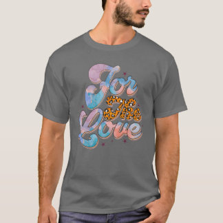 Embrace the power of love with our Forhe Love gift T-Shirt