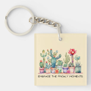 Embrace The Prickly Moments Cacti And Succulents Key Ring