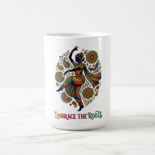 Embrace the Roots Dance Coffee Mug
