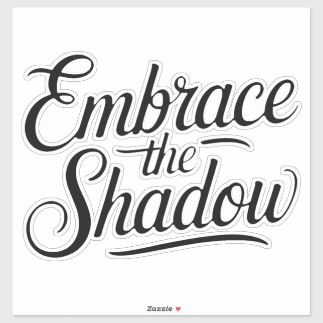 embrace the shadow (Sheet)