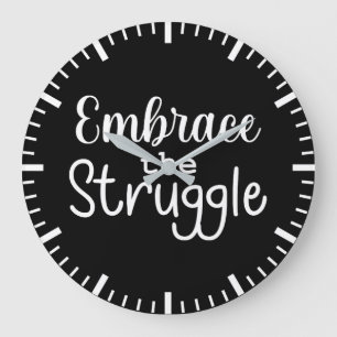 Embrace The Struggle - Gym, Hustle, Success Large Clock