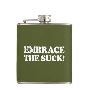 EMBRACE THE SUCK! HIP FLASK