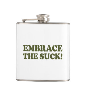 EMBRACE THE SUCK! HIP FLASK