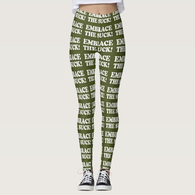 EMBRACE THE SUCK! LEGGINGS (Front)
