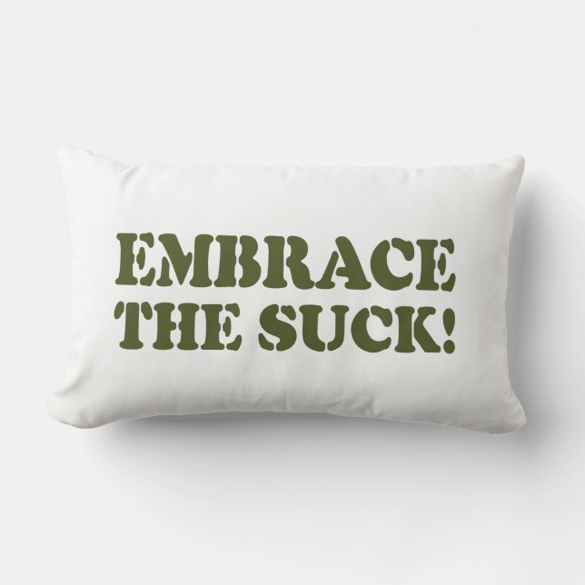 EMBRACE THE SUCK! LUMBAR CUSHION (Front)