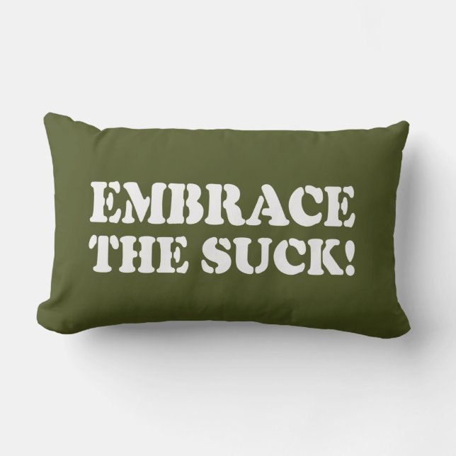 EMBRACE THE SUCK! LUMBAR CUSHION (Front)