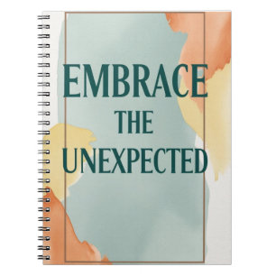 Embrace The Unexpected option 2 Notebook