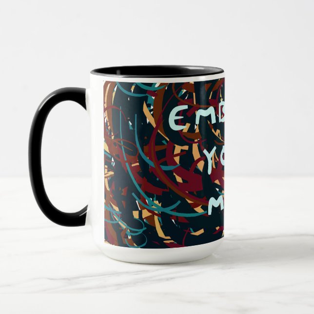 Embrace your Mess Mug (Left)