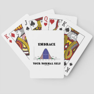 Embrace Your Normal Self (Bell Curve Humour) Playing Cards