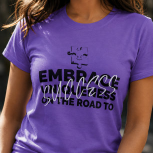Embrace Your Uniqueness - Success Motivation T-Shirt