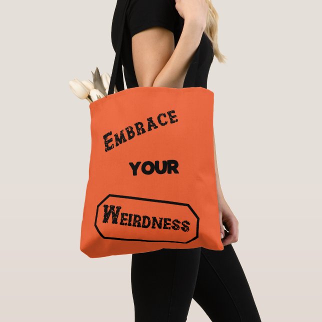 Embrace your Weirdness Tote Bag (Close Up)