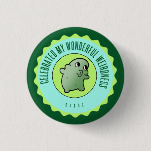 Embraced My Wonderful Weirdness 3 Cm Round Badge