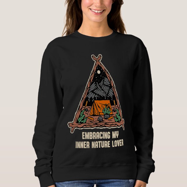 Embracing Inner Nature  Camping Forest Camper Jung Sweatshirt (Front)