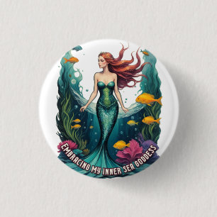 Embracing My Inner Sea Goddess - Mermaid 3 Cm Round Badge