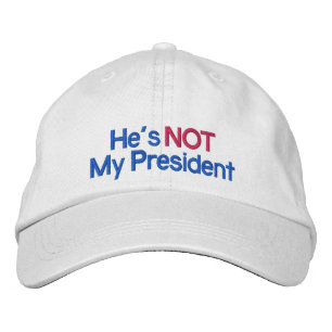 Embroidered Hat, He's Not My President Hat