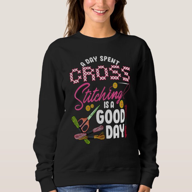 Embroidery Hoops Projects A Day Spent Cross Stitch Sweatshirt (Front)