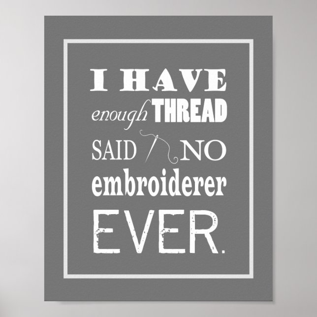 Embroidery Not Enough Thread Craft Room Dark Poster (Front)