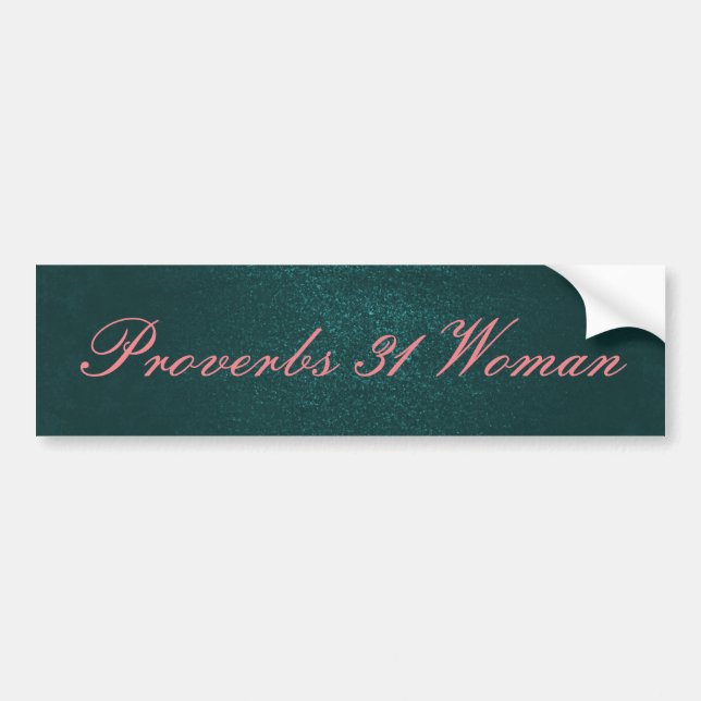 Emerald Green and pink Proverbs 31 Woman Bumper Sticker (Front)