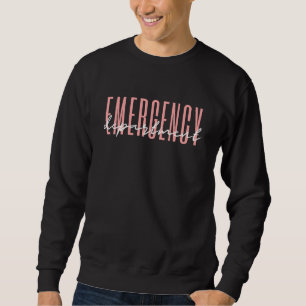 Emergency Department Emergency Room Healthcare Nur Sweatshirt