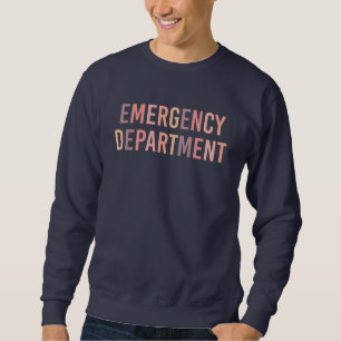 Emergency Department ER Staff   ER Nurse   ER Tech Sweatshirt