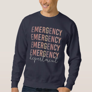 Emergency Department ER Staff ER Nurse ER Tech Sweatshirt