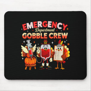 Emergency Department Gobble Crew Thanksgiving Nurs Mouse Pad