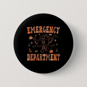 Emergency Department Thanksgiving Er Nurse Ed Nurs 6 Cm Round Badge