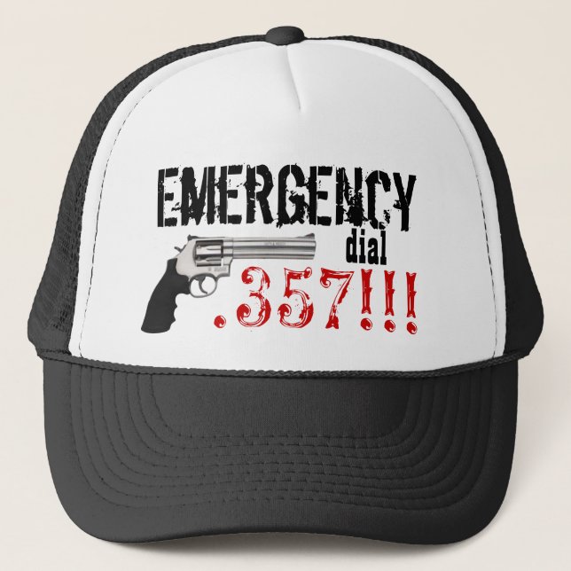 Emergency Dial .357 !!!  357 Gun Trucker Hat (Front)