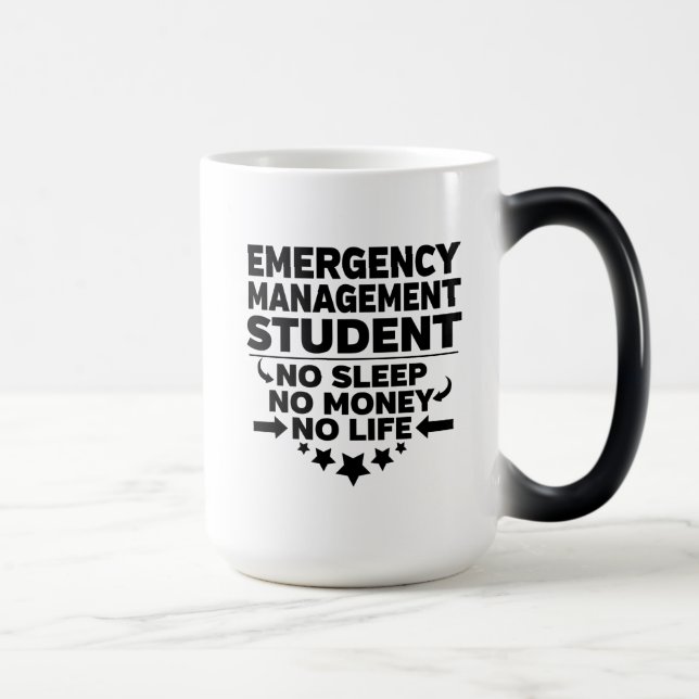 Emergency Management Student No Sleep Money Life Magic Mug (Right)