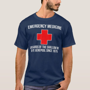 Emergency Medicine - Lifeguards Shallow End of T-Shirt