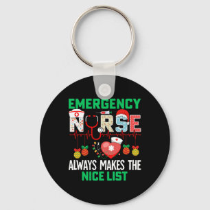 Emergency Nurse Always Makes The Nice Er Nurse Chr Key Ring