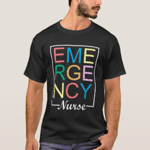 Emergency Nurse Hospital Nurse Saying T-Shirt