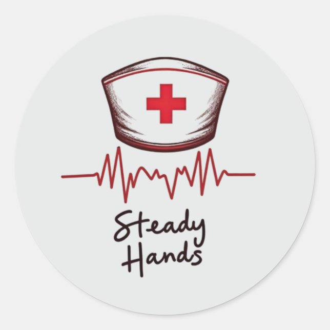 Emergency Nurse – Steady Hands Classic Round Sticker (Front)