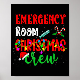 Emergency Room Christmas Crew Er Nurse Xmas Holida Poster