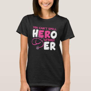 Emergency Room Tech Appreciation ER Nurse like in T-Shirt