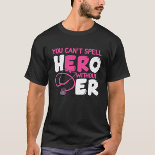 Emergency Room Tech Appreciation ER Nurse like in T-Shirt