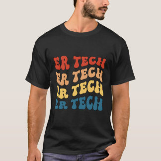 Emergency Room Tech Proud Er Technician Er Tech T-Shirt