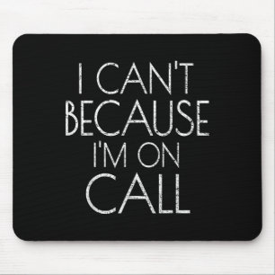 Emergency Services Xmas I Can't Because I'm On Cal Mouse Pad