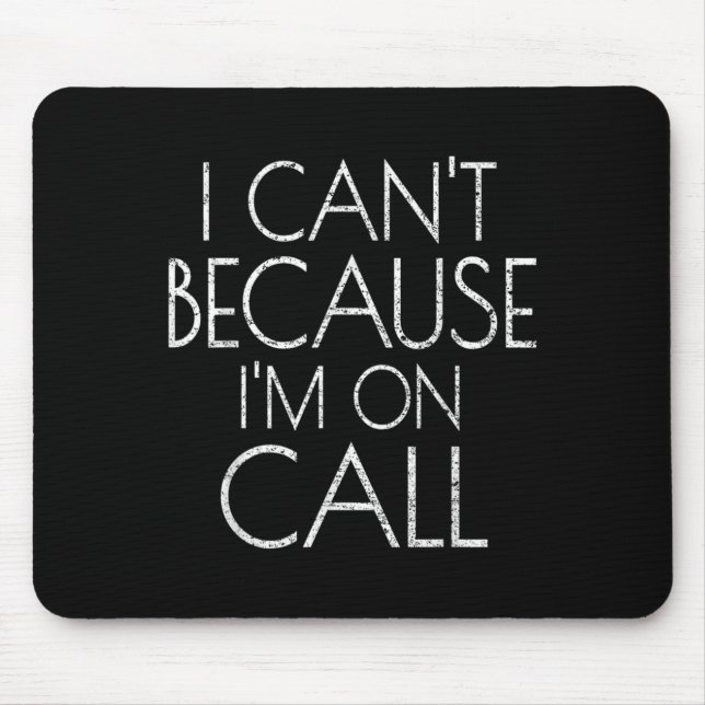Emergency Services Xmas I Can't Because I'm On Cal Mouse Pad (Front)
