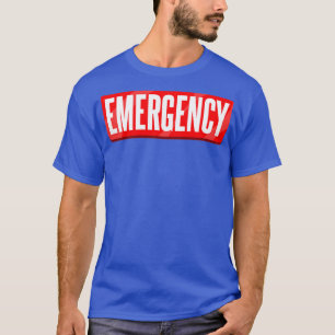 Emergency T-Shirt