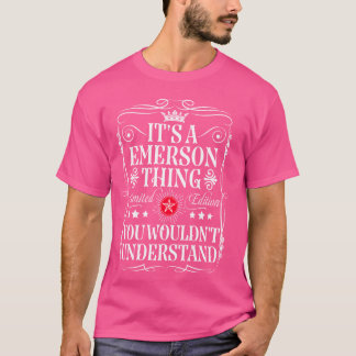 Emerson Name Its A Emerson Thing You Wouldn't Unde T-Shirt